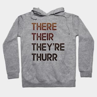There Their They're Thurr Hoodie